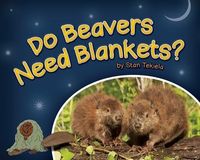 Produktbild: Do Beavers Need Blankets?