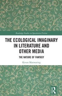 Produktbild: The Ecological Imaginary in Literature and Other Media
