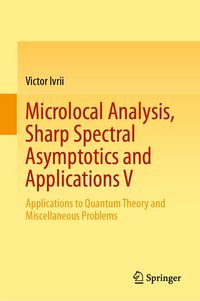 Produktbild: Microlocal Analysis, Sharp Spectral Asymptotics and Applications V
