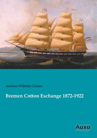 Produktbild: Bremen Cotton Exchange 1872-1922
