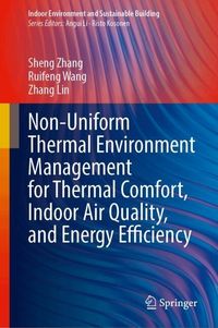 Produktbild: Non-Uniform Thermal Environment Management for Thermal Comfort, Indoor Air Quality, and Energy Efficiency
