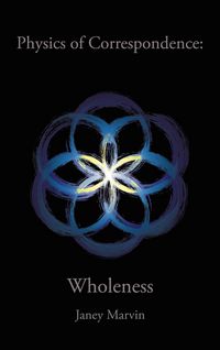 Produktbild: Physics of Correspondence Wholeness