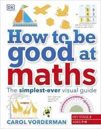 Bild vom Artikel How to be Good at Maths vom Autor Carol Vorderman