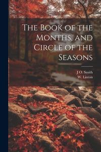 Produktbild: The Book of the Months, and Circle of the Seasons