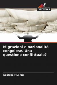 Produktbild: Migrazioni e nazionalit&agrave; congolese. Una questione conflittuale?