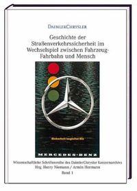 Produktbild: Geschichte der Stra&szlig;enverkehrssicherheit im Wechselspiel zwischen Fahrzeug, Fahrbahn und Mensch