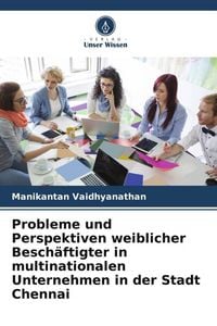 Produktbild: Probleme und Perspektiven weiblicher Besch&auml;ftigter in multinationalen Unternehmen in der Stadt Chennai
