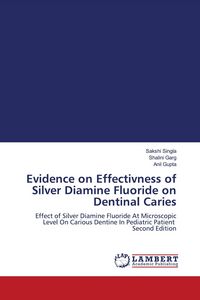 Produktbild: Evidence on Effectivness of Silver Diamine Fluoride on Dentinal Caries
