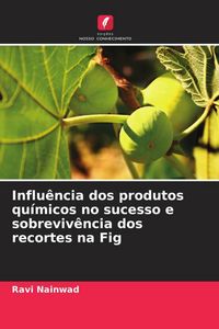 Produktbild: Influ&ecirc;ncia dos produtos qu&iacute;micos no sucesso e sobreviv&ecirc;ncia dos recortes na Fig