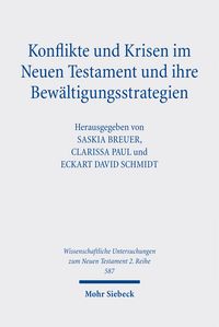 Produktbild: Konflikte und Krisen im Neuen Testament und ihre Bew&auml;ltigungsstrategien
