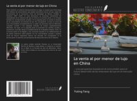 Produktbild: La venta al por menor de lujo en China