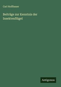 Produktbild: Beitr&auml;ge zur Kenntnis der Insektenfl&uuml;gel