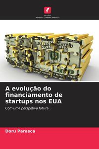 Produktbild: A evolu&ccedil;&atilde;o do financiamento de startups nos EUA