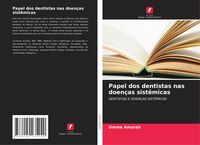 Produktbild: Papel dos dentistas nas doen&ccedil;as sist&ecirc;micas