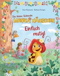 Produktbild: Die kleine Schnecke Monika H&auml;uschen: Einfach mutig!