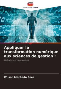 Produktbild: Appliquer la transformation num&eacute;rique aux sciences de gestion :