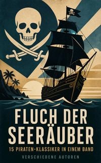 Produktbild: Fluch der Seer&auml;uber: 15 Piraten-Klassiker in einem Band