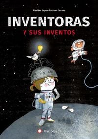 Bild vom Artikel Inventoras Y Sus Inventos vom Autor Aitziber Lopez