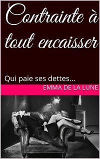 Produktbild: Contrainte &agrave; tout encaisser