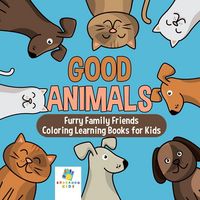 Produktbild: Good Animals | Furry Family Friends | Coloring Learning Books for Kids
