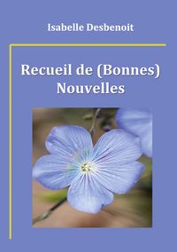 Produktbild: Recueil de (Bonnes) Nouvelles