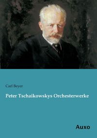 Produktbild: Peter Tschaikowskys Orchesterwerke