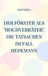 Produktbild: Der F&ouml;rster als "Hochverr&auml;ter"