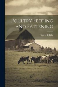 Produktbild: Poultry Feeding and Fattening