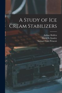 Produktbild: A Study of ice Cream Stabilizers