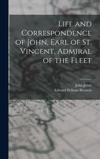 Produktbild: Life and Correspondence of John, Earl of St. Vincent, Admiral of the Fleet