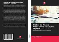 Produktbild: An&aacute;lise de Risco e Predi&ccedil;&atilde;o em Finan&ccedil;as e Seguros