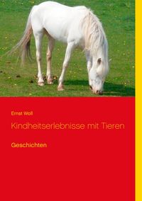 Produktbild: Kindheitserlebnisse mit Tieren