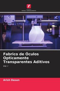Produktbild: Fabrico de &Oacute;culos Opticamente Transparentes Aditivos