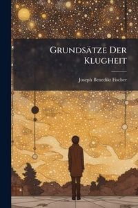 Produktbild: Grunds&auml;tze Der Klugheit