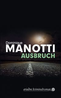 Bild vom Artikel Ausbruch vom Autor Dominique Manotti