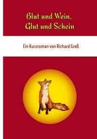 Produktbild: Blut und Wein, Glut und Schein