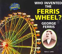 Produktbild: Who Invented the Ferris Wheel? George Ferris