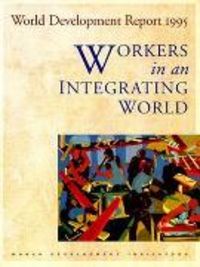 Produktbild: World Development Report 1995: Workers in an Integrating World