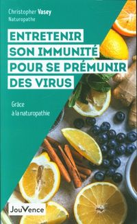 Produktbild: Entretenir son immunit&eacute; pour se pr&eacute;munir des virus