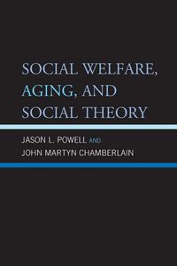 Produktbild: Social Welfare, Aging, and Social Theory