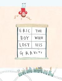 Produktbild: Eric, The Boy Who Lost His Gravity