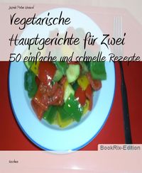 Produktbild: Vegetarische Hauptgerichte f&uuml;r Zwei