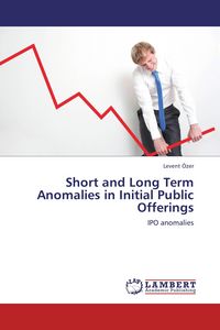 Produktbild: Short and Long Term Anomalies in Initial Public Offerings