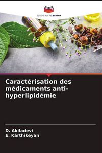 Produktbild: Caract&eacute;risation des m&eacute;dicaments anti-hyperlipid&eacute;mie