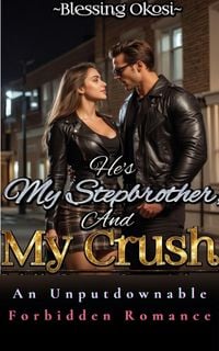Produktbild: He's My Stepbrother And My Crush