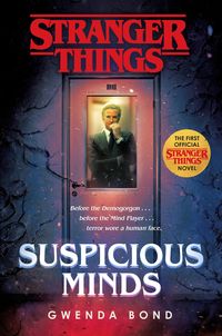 Bild vom Artikel Stranger Things: Suspicious Minds: The First Official Stranger Things Novel vom Autor Gwenda Bond