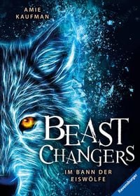 Produktbild: Beast Changers, Band 1: Im Bann der Eisw&ouml;lfe