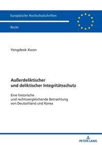 Produktbild: Au&szlig;erdeliktischer und deliktischer Integrit&auml;tsschutz