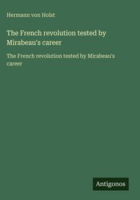 Produktbild: The French revolution tested by Mirabeau's career