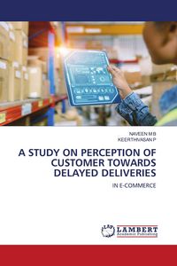 Produktbild: A Study On Perception Of Customer Towards Delayed Deliveries